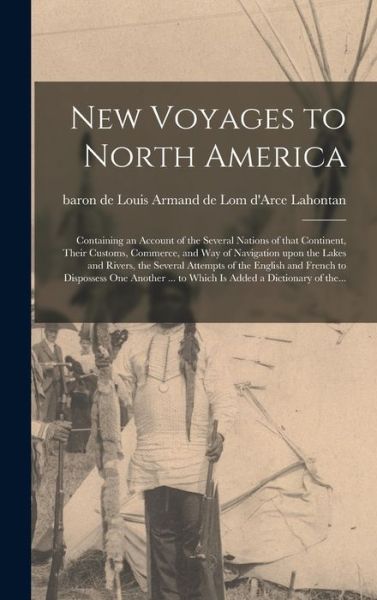 Cover for Louis Armand De Lom D'Arce Lahontan · New Voyages to North America [microform] (Hardcover Book) (2021)