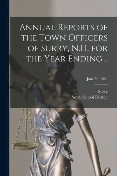 Cover for Surry (N H Town) · Annual Reports of the Town Officers of Surry, N.H. for the Year Ending ..; June 30, 1954 (Paperback Book) (2021)