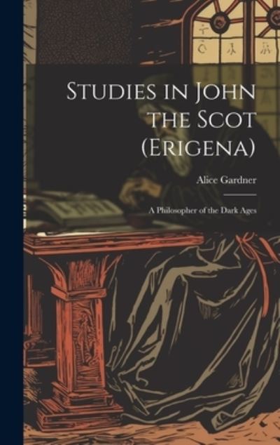 Cover for Alice Gardner · Studies in John the Scot (Bok) (2023)