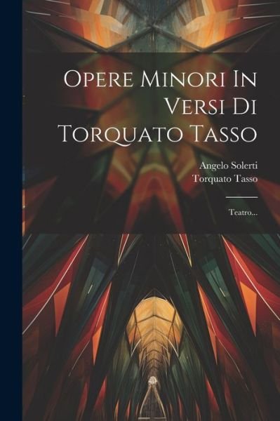 Cover for Torquato Tasso · Opere Minori in Versi Di Torquato Tasso (Buch) (2023)