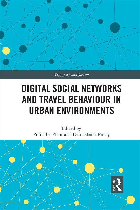 Cover for Pnina Plaut · Digital Social Networks and Travel Behaviour in Urban Environments - Transport and Society (Taschenbuch) (2021)