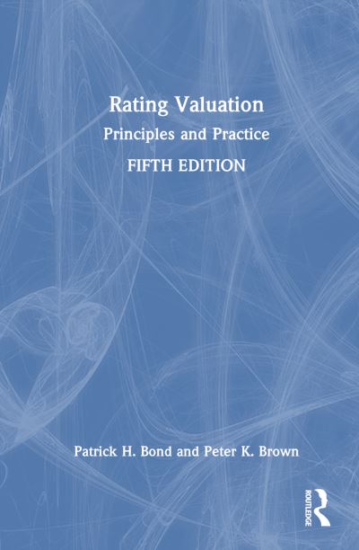 Cover for Bond, Patrick H. (Valuation Office Agency, UK) · Rating Valuation: Principles and Practice (Hardcover Book) (2023)