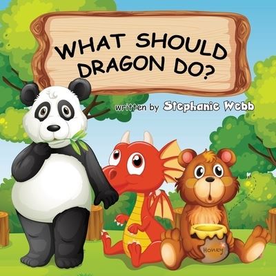 Cover for Stephanie Webb · What Should Dragon Do? (Paperback Book) (2021)