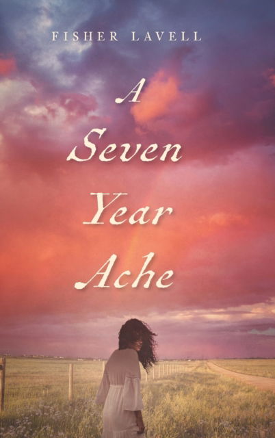 Cover for Fisher Lavell · A Seven Year Ache (Hardcover Book) (2022)