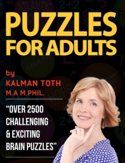 Puzzles for Adults - Kalman Toth M a M Phil - Books - Indy Pub - 9781087889528 - June 1, 2020