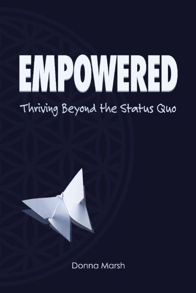 Cover for Donna Marsh · Empowered: Thriving Beyond The Status Quo (Paperback Book) (2020)