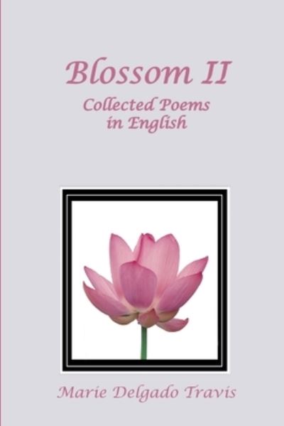 Cover for Marie Delgado Travis · Blossom Ii (Paperback Book) (2011)