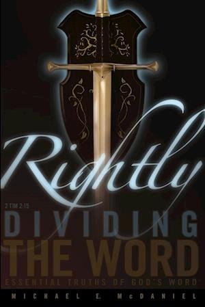 Michael McDaniel · Rightly Dividing the Word (Bok) (2012)