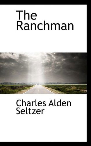 Cover for Charles Alden Seltzer · The Ranchman (Pocketbok) (2009)