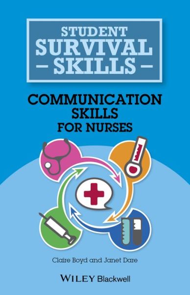 Cover for Boyd, Claire (Practice Development Trainer, North Bristol NHS Trust) · Communication Skills for Nurses - Student Survival Skills (Taschenbuch) (2014)