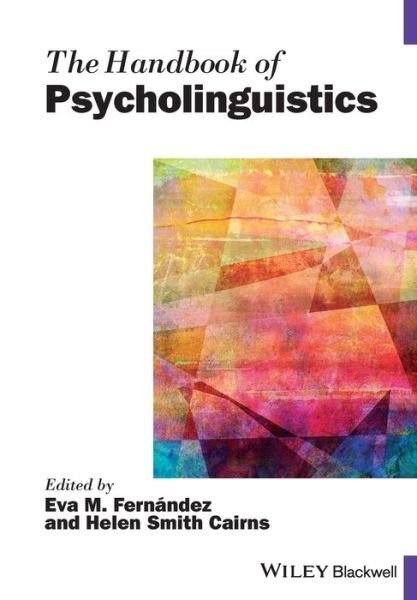 Cover for EM Fernandez · The Handbook of Psycholinguistics - Blackwell Handbooks in Linguistics (Paperback Bog) (2020)