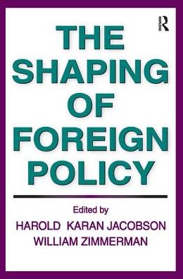 Cover for William Zimmerman · The Shaping of Foreign Policy (Gebundenes Buch) (2017)