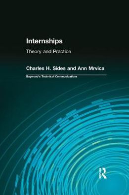 Cover for Charles Sides · Internships: Theory and Practice - Baywood's Technical Communications (Paperback Book) (2017)