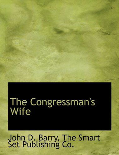 Cover for John D. Barry · The Congressman's Wife (Paperback Book) (2010)