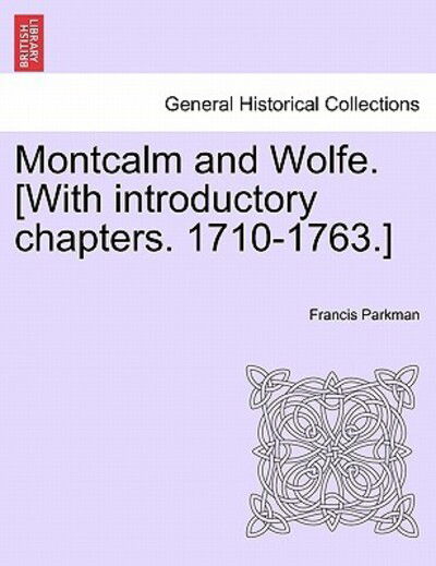 Cover for Parkman, Francis, Jr. · Montcalm and Wolfe. [With Introductory Chapters. 1710-1763.] (Pocketbok) (2011)