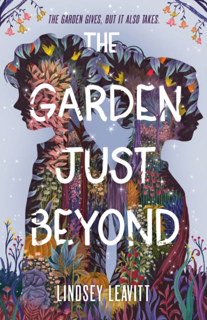 Cover for Lindsey Leavitt · The Garden Just Beyond (Hardcover Book) (2025)