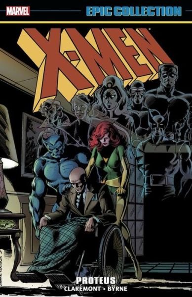 X-men Epic Collection: Proteus - Chris Claremont - Books - Marvel Comics - 9781302922528 - August 25, 2020