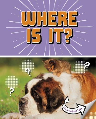 Cover for Cari Meister · Where Is It?: A Turn-and-See Book - What's Next? (Gebundenes Buch) (2021)