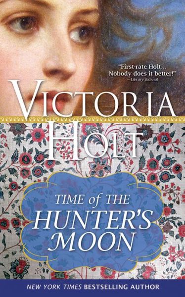 The Time of the Hunter's Moon - Casablanca Classics - Victoria Holt - Bøker - Sourcebooks, Inc - 9781402277528 - 2. juli 2013