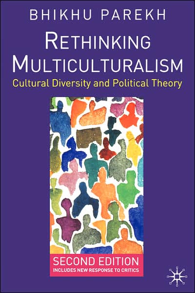 Cover for Bhikhu Parekh · Rethinking Multiculturalism: Cultural Diversity and Political Theory (Gebundenes Buch) [2nd ed. 2005 edition] (2005)