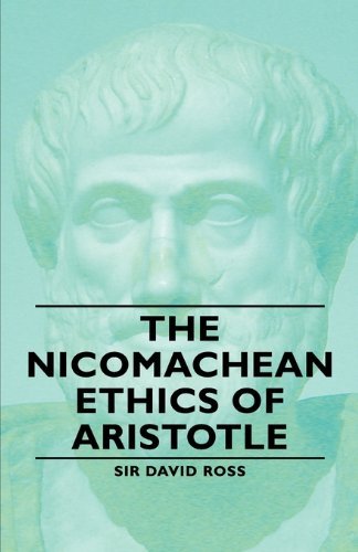 The Nicomachean Ethics of Aristotle - Sir David David Ross - Livres - Pomona Press - 9781406790528 - 16 décembre 2006
