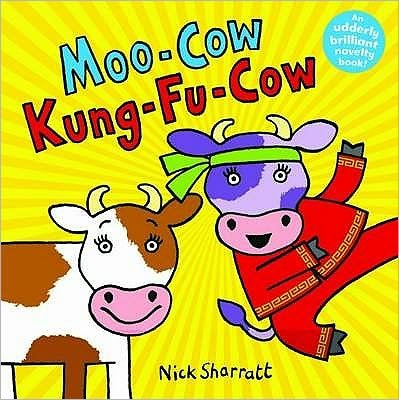 Cover for Nick Sharratt · Moo-Cow Kung-Fu-Cow (Paperback Book) (2010)