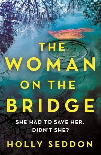 Cover for Holly Seddon · The Woman on the Bridge (Pocketbok) (2022)