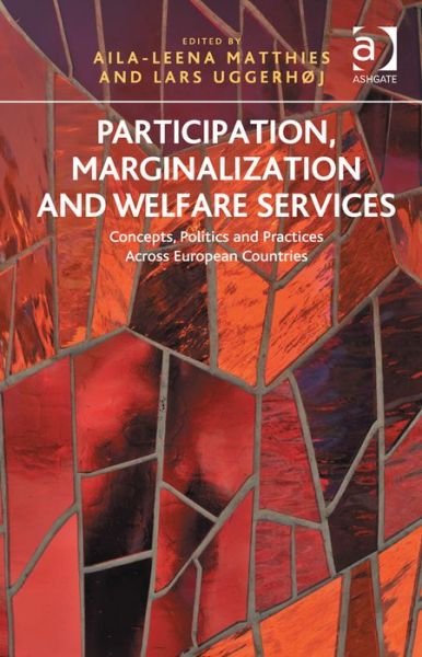 Cover for Aila-Leena Matthies · Participation, Marginalization and Welfare Services: Concepts, Politics and Practices Across European Countries (Hardcover Book) [New edition] (2014)