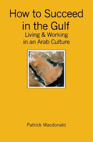 Cover for Patrick Macdonald · How to Succeed in the Gulf: Living &amp; Working in an Arab Culture (Paperback Book) (2006)