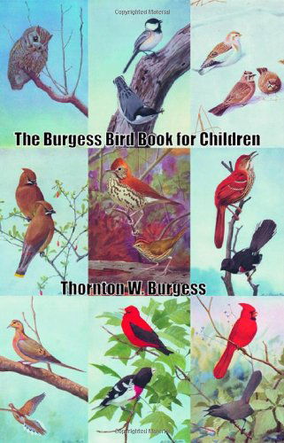 Cover for Thornton W. Burgess · The Burgess Bird Book for Children (Pocketbok) (2008)