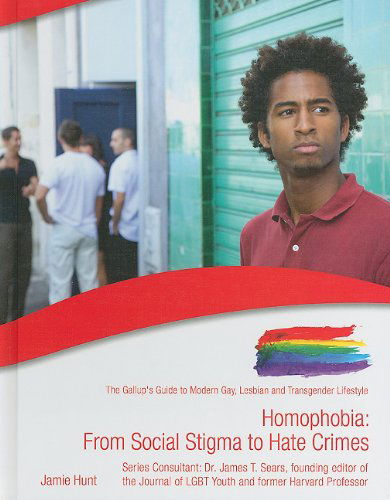 Cover for Bill Palmer · Homophobia: from Social Stigma to Hate Crimes (The Gallup's Guide to Modern Gay, Lesbian, &amp; Transgender Lifestyle) (Hardcover Book) (2010)