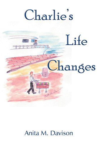 Cover for Anita Davison · Charlie's Life Changes (Pocketbok) (2006)