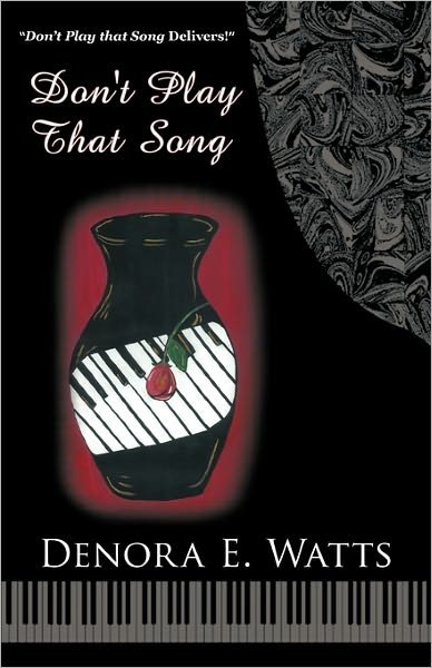 Cover for Denora E. Watts · Don't Play That Song (Gebundenes Buch) (2010)