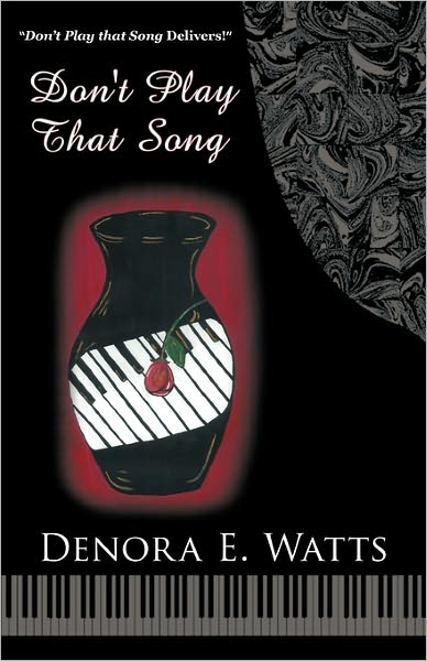 Cover for Denora E. Watts · Don't Play That Song (Hardcover Book) (2010)