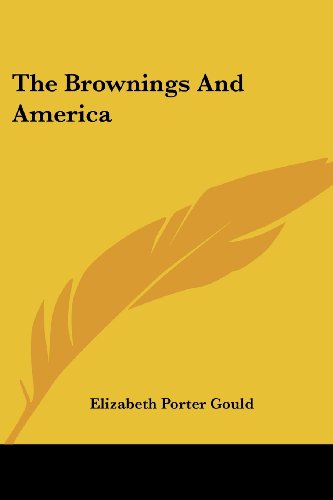 Cover for Elizabeth Porter Gould · The Brownings and America (Paperback Book) (2007)