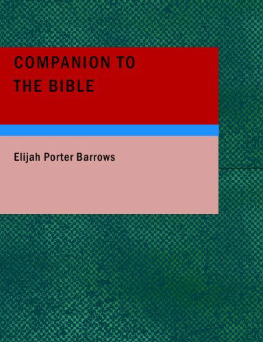 Cover for Elijah Porter Barrows · Companion to the Bible (Paperback Book) (2009)