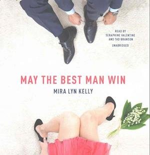 Cover for Mira Lyn Kelly · May the Best Man Win (CD) (2016)
