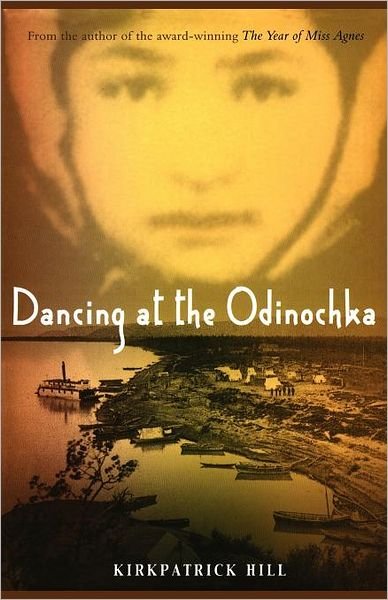 Cover for Kirkpatrick Hill · Dancing at the Odinochka (Taschenbuch) (2010)