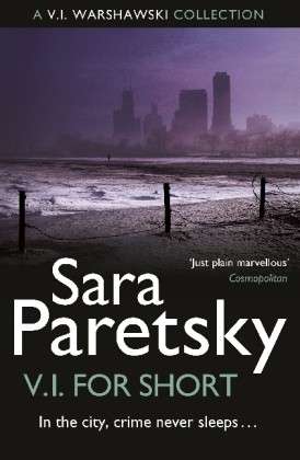 Cover for Sara Paretsky · V.I. for Short: A Collection of V.I. Warshawski Stories (Paperback Book) (2013)