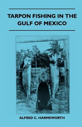 Cover for Alfred C. Harmsworth · Tarpon Fishing in the Gulf of Mexico (Taschenbuch) (2010)