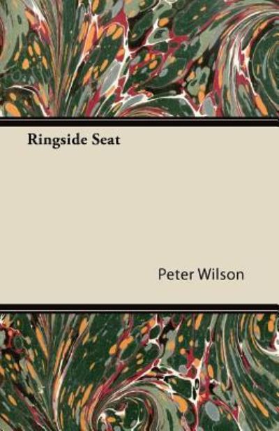 Cover for Peter Wilson · Ringside Seat (Paperback Book) (2011)