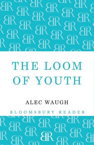 Cover for Alec Waugh · The Loom of Youth (Paperback Book) (2012)