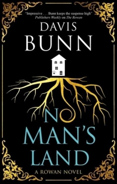 Cover for Davis Bunn · No Man's Land - A Rowan novel (Gebundenes Buch) [Main edition] (2024)