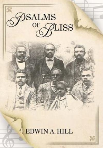 Cover for Edwin A Hill · PSALMS of BLISS (Hardcover Book) (2016)
