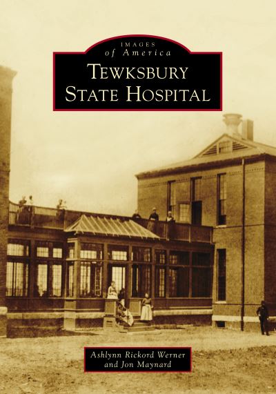 Cover for Ashlynn Rickord Werner · Tewksbury State Hospital (Paperback Book) (2021)