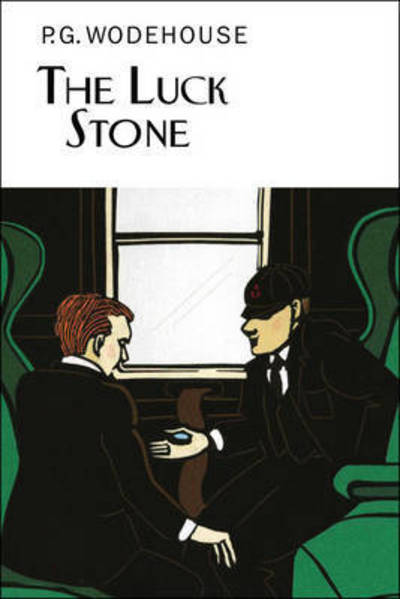 Cover for P G Wodehouse · The Luck Stone (Hardcover Book) (2015)