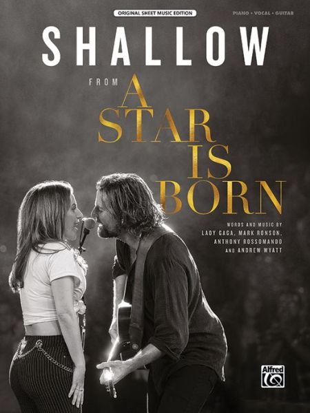 Shallow from a Star is Born Pvg - Lady Gaga - Kirjat - ALFRED PUBLISHING CO.(UK)LTD - 9781470641528 - torstai 6. joulukuuta 2018