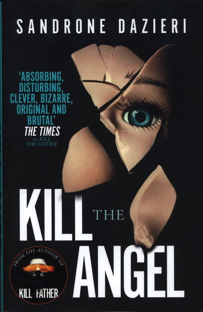 Cover for Sandrone Dazieri · Kill the Angel (Hardcover Book) (2018)