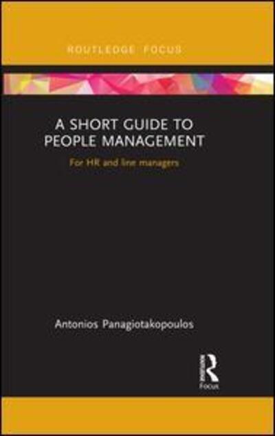 Cover for Antonios Panagiotakopoulos · A Short Guide to People Management: For HR and line managers - Routledge Focus on Business and Management (Inbunden Bok) (2016)