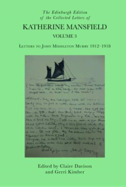 Cover for Davison  Claire · The Edinburgh Edition of the Collected Letters of Katherine Mansfield, Volume 3: Letters to John Middleton Murry 1912-1918 - The Edinburgh Edition of the Collected Letters of Katherine Mansfield (Hardcover Book) (2023)